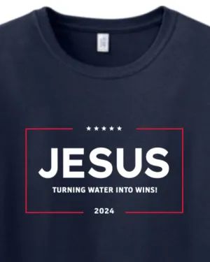 Turning Water into Wins - Jesus 2024 Adult T-Shirt